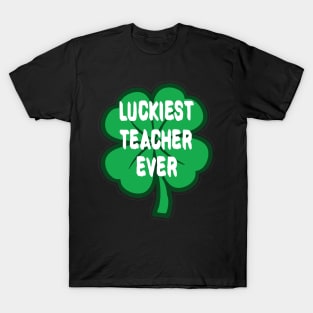 Luckiest Teacher Ever T-Shirt